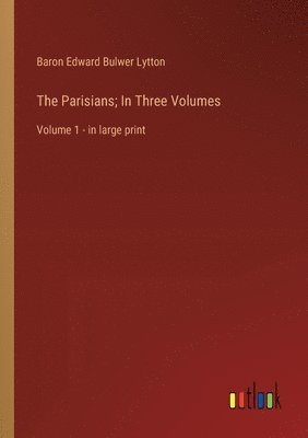 bokomslag Parisians; In Three Volumes
