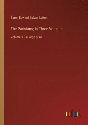 bokomslag Parisians; In Three Volumes