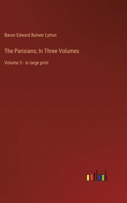 Parisians; In Three Volumes 1