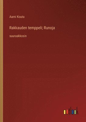 Rakkauden temppeli; Runoja 1