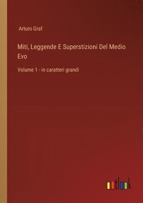 bokomslag Miti, Leggende E Superstizioni Del Medio Evo