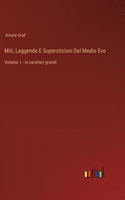 Miti, Leggende E Superstizioni Del Medio Evo