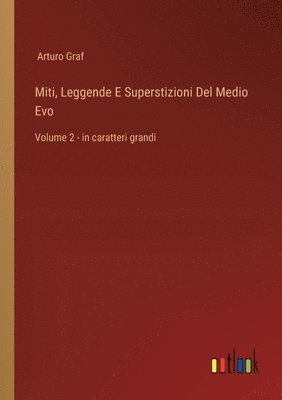 bokomslag Miti, Leggende E Superstizioni Del Medio Evo