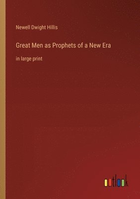 Great Men as Prophets of a New Era