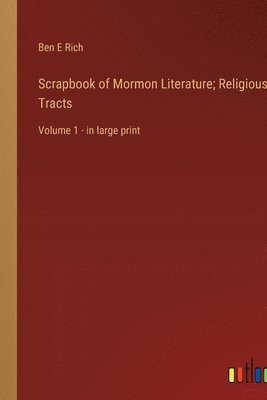 bokomslag Scrapbook of Mormon Literature; Religious Tracts