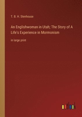 bokomslag Englishwoman in Utah; The Story of A Life's Experience in Mormonism