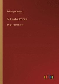 bokomslag Le Fourbe; Roman