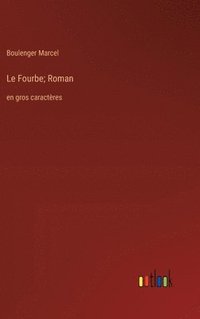 bokomslag Le Fourbe; Roman: en gros caractères