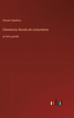 bokomslag Clemencia; Novela de costumbres