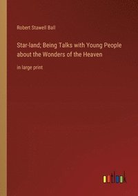 bokomslag Star-land; Being Talks with Young People about the Wonders of the Heaven