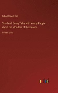 bokomslag Star-land; Being Talks with Young People about the Wonders of the Heaven