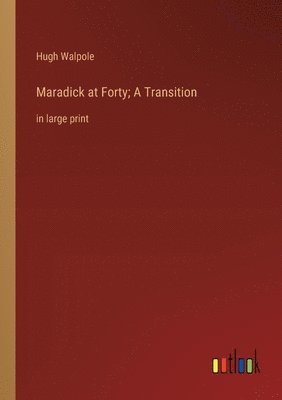 bokomslag Maradick at Forty; A Transition