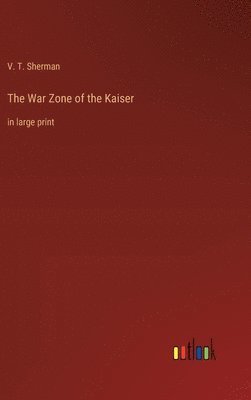 War Zone of the Kaiser