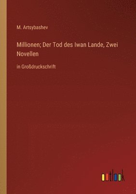 bokomslag Millionen; Der Tod des Iwan Lande, Zwei Novellen