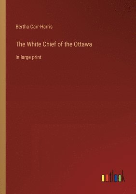 White Chief of the Ottawa
