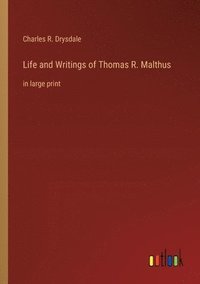 bokomslag Life and Writings of Thomas R. Malthus