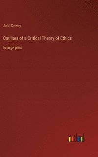 bokomslag Outlines of a Critical Theory of Ethics