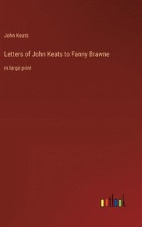 bokomslag Letters of John Keats to Fanny Brawne