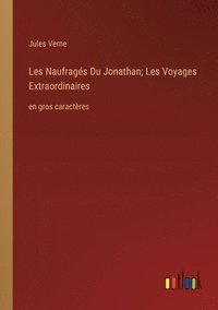 bokomslag Les Naufrags Du Jonathan; Les Voyages Extraordinaires