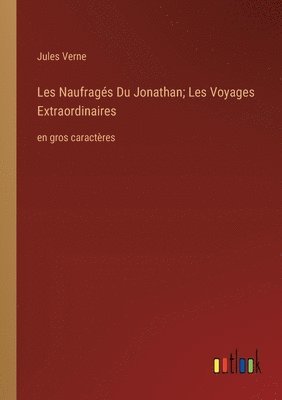 Les Naufrags Du Jonathan; Les Voyages Extraordinaires 1