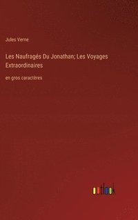 bokomslag Les Naufrags Du Jonathan; Les Voyages Extraordinaires