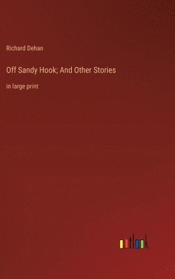 bokomslag Off Sandy Hook; And Other Stories