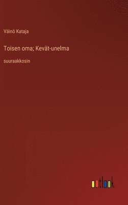 bokomslag Toisen oma; Kevt-unelma