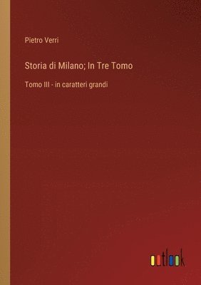 Storia di Milano; In Tre Tomo 1