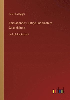 Feierabende; Lustige und finstere Geschichten 1