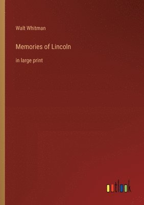 Memories of Lincoln 1