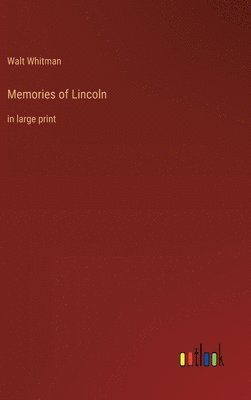 Memories of Lincoln 1