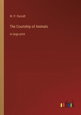 The Courtship of Animals 1