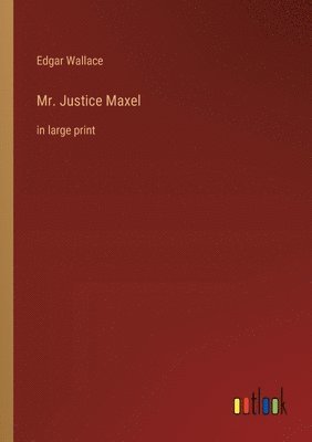 bokomslag Mr. Justice Maxel