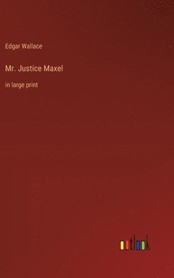 bokomslag Mr. Justice Maxel