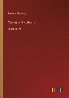 Scenes and Portraits