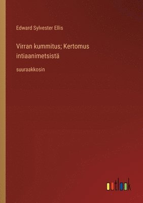 bokomslag Virran kummitus; Kertomus intiaanimetsist