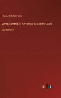 bokomslag Virran kummitus; Kertomus intiaanimetsist