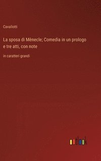 bokomslag La sposa di Mnecle; Comedia in un prologo e tre atti, con note