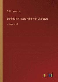 bokomslag Studies in Classic American Literature