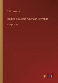 bokomslag Studies in Classic American Literature