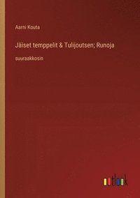 bokomslag Jiset temppelit & Tulijoutsen; Runoja