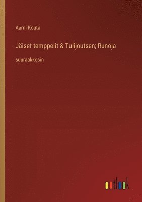 bokomslag Jiset temppelit & Tulijoutsen; Runoja