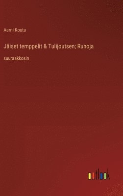 bokomslag Jiset temppelit & Tulijoutsen; Runoja