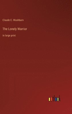 bokomslag The Lonely Warrior