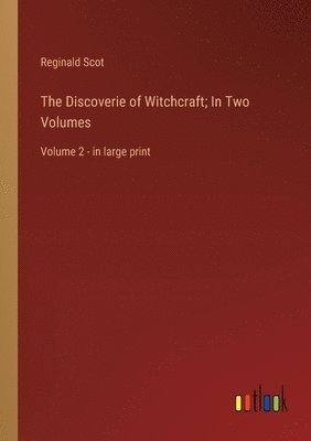 bokomslag The Discoverie of Witchcraft; In Two Volumes