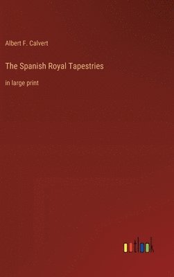 bokomslag The Spanish Royal Tapestries