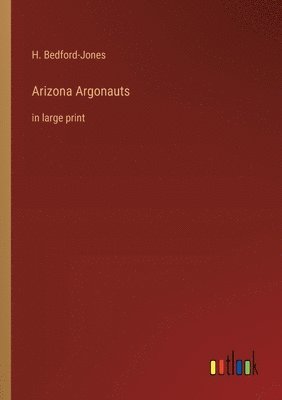 bokomslag Arizona Argonauts