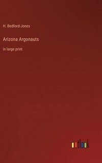 bokomslag Arizona Argonauts