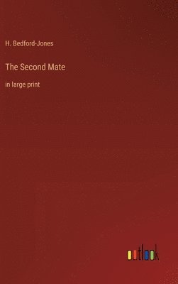 H Bedford-Jones, H. Bedford-Jones - Second Mate, Inbunden