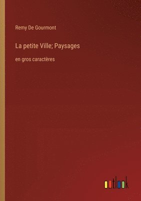 petite Ville; Paysages